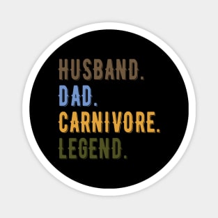 HUSBAND DAD CARNIVORE LEGEND FUNNY MEAT LOVING FATHER Magnet